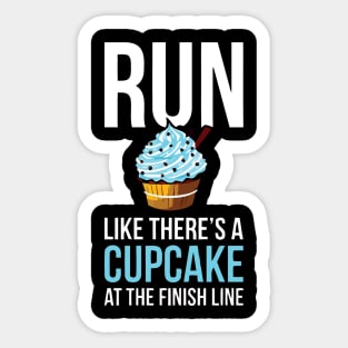 Run like there's a cupcake Sticker